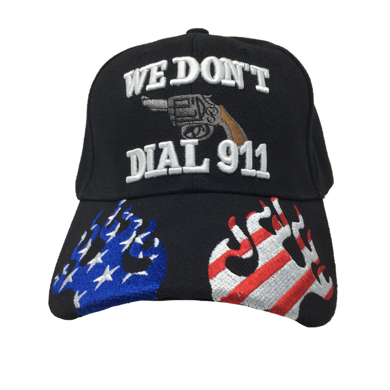 We Don't Dial 911 Baseball Hat Black